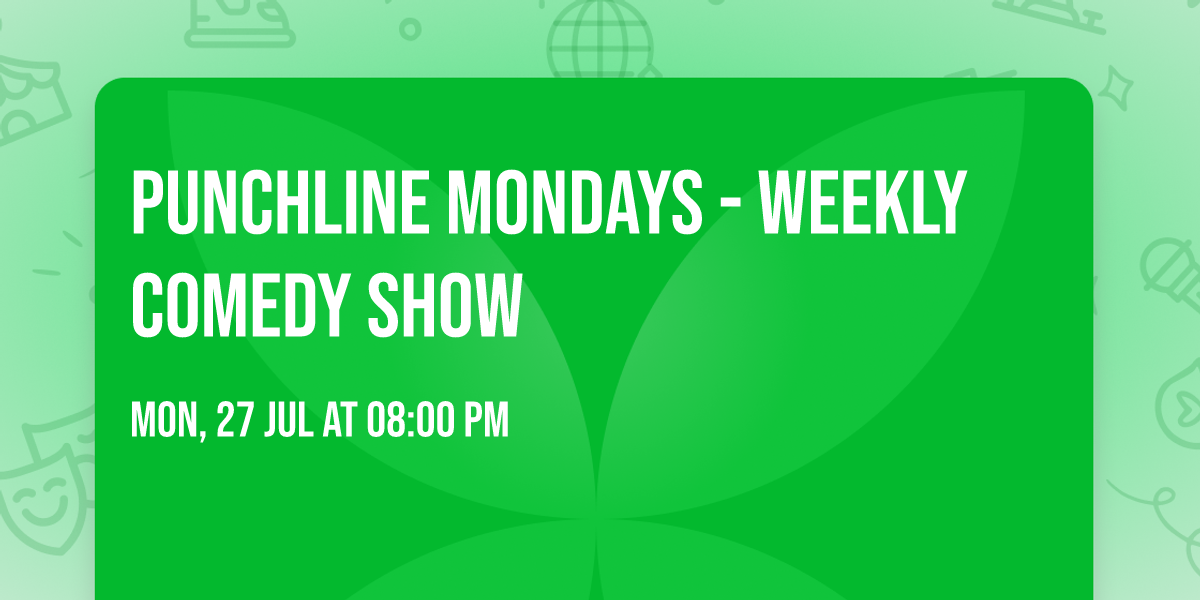 Punchline Mondays - Weekly Comedy Show