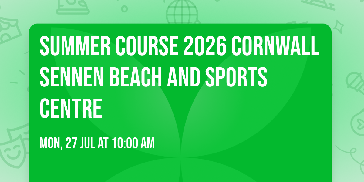 Summer Course 2026 Cornwall Sennen Beach and Sports Centre 