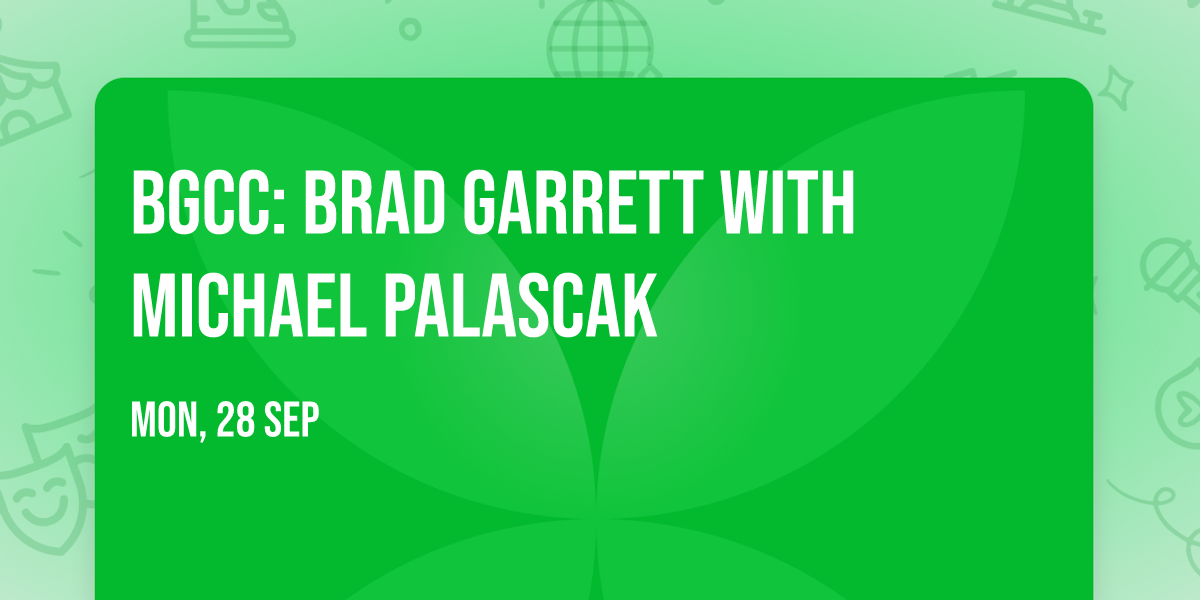 BGCC: Brad Garrett with Michael Palascak