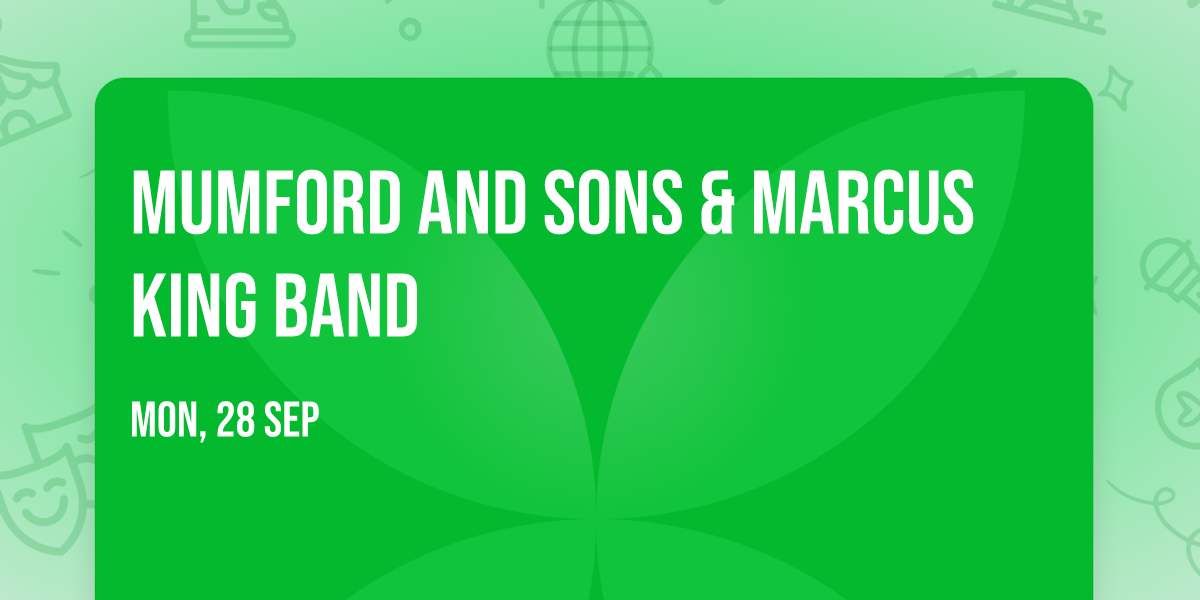 Mumford and Sons & Marcus King Band