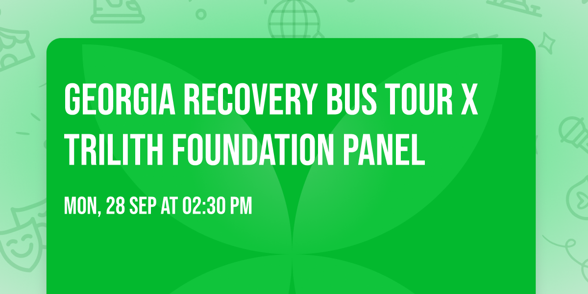 Georgia Recovery Bus Tour x Trilith Foundation Panel