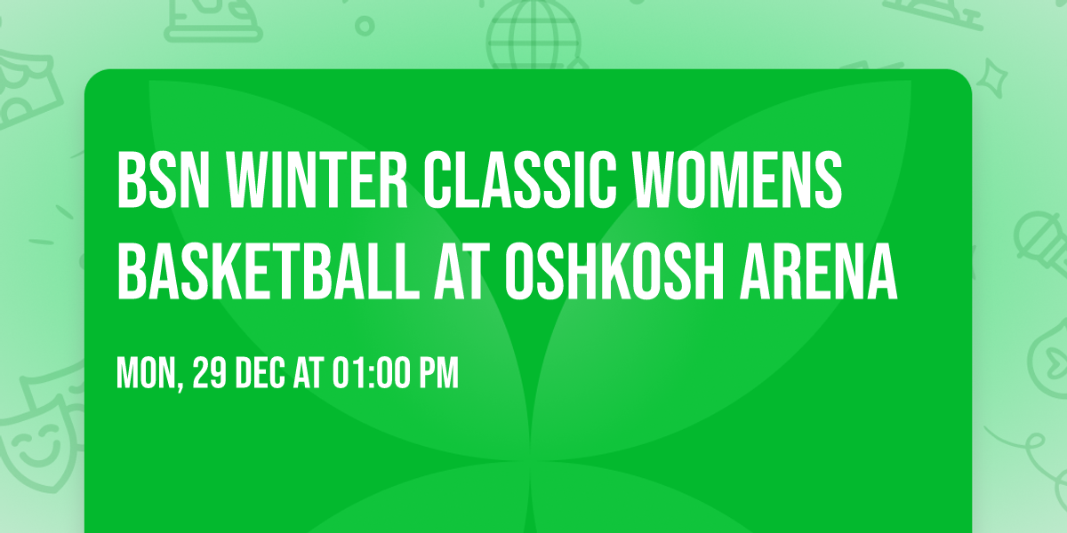 BSN Winter Classic Womens Basketball at Oshkosh Arena