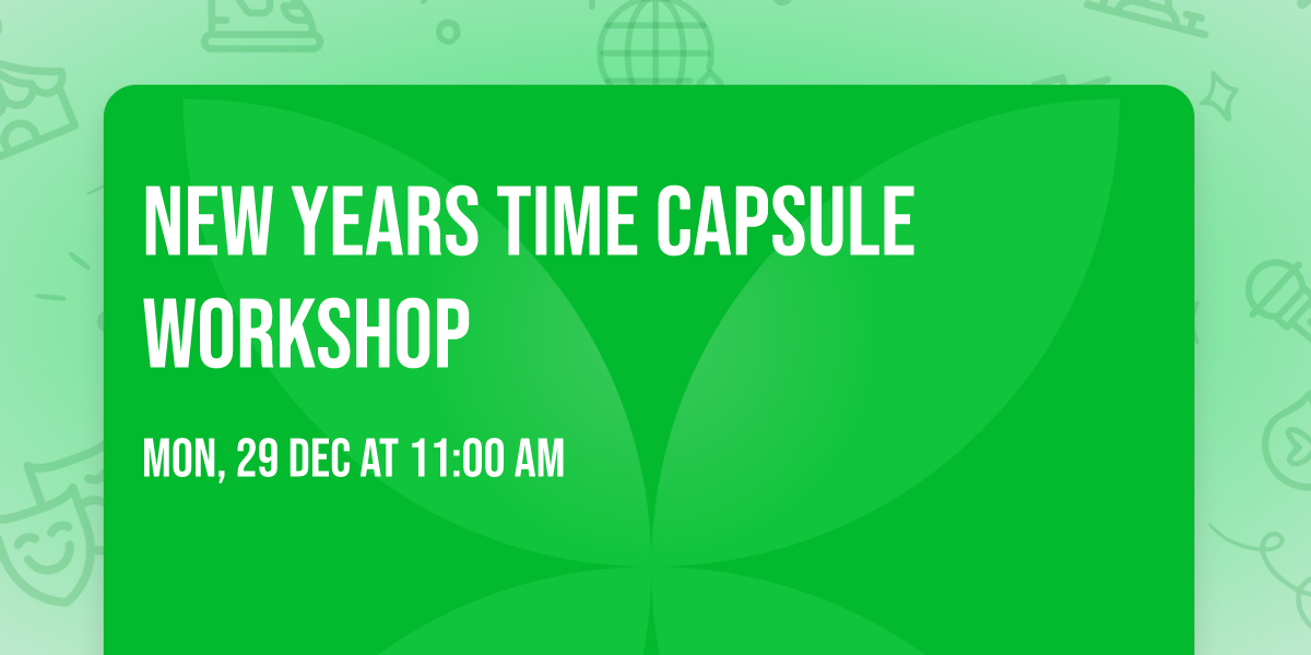 New Years Time Capsule workshop