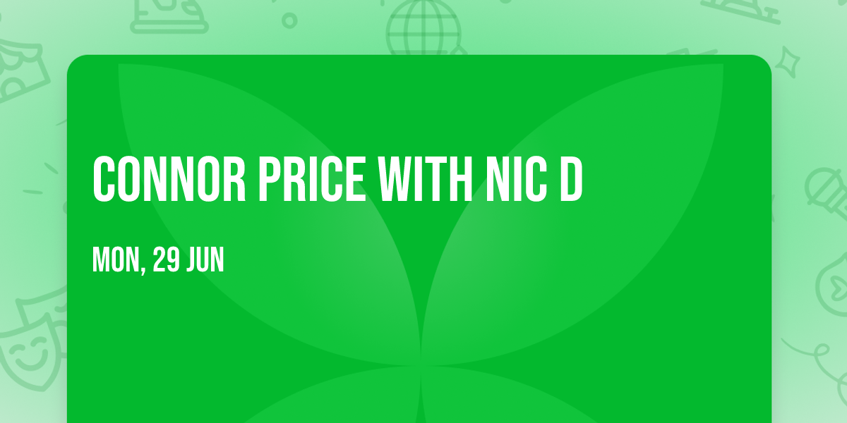 Connor Price with Nic D