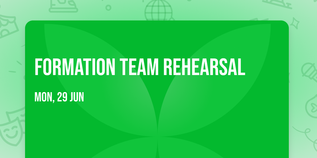Formation Team Rehearsal