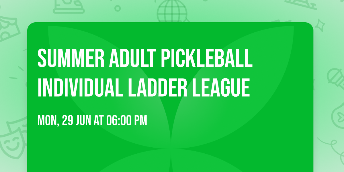 Summer Adult Pickleball Individual Ladder League