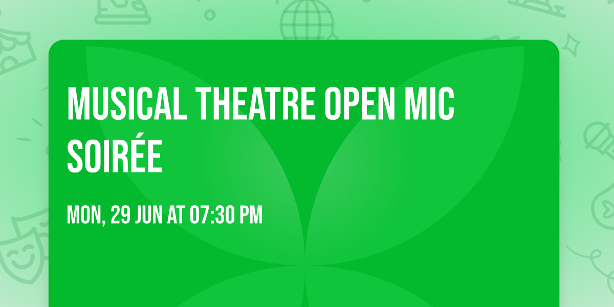 Musical Theatre Open Mic Soir\u00e9e