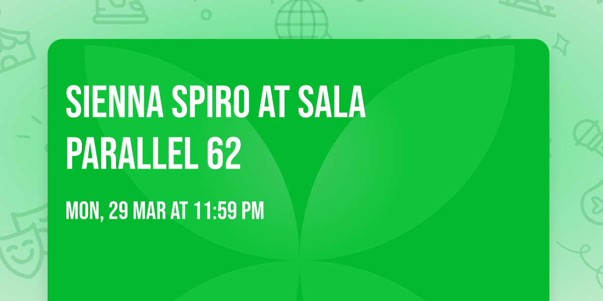 Sienna Spiro at Sala Parallel 62