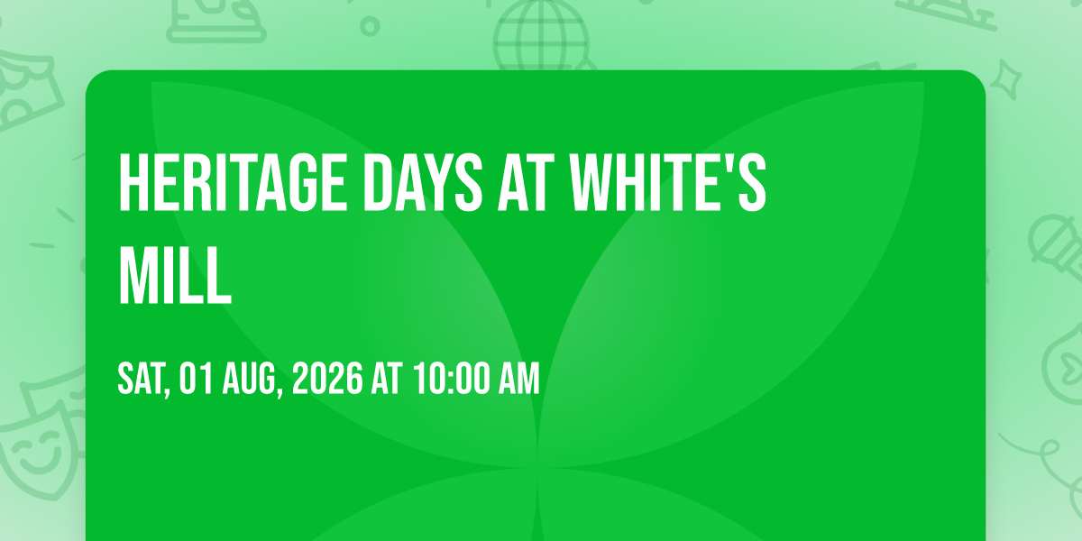 Heritage Days at White's Mill