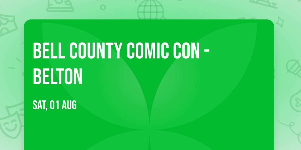 Bell County Comic Con - Belton
