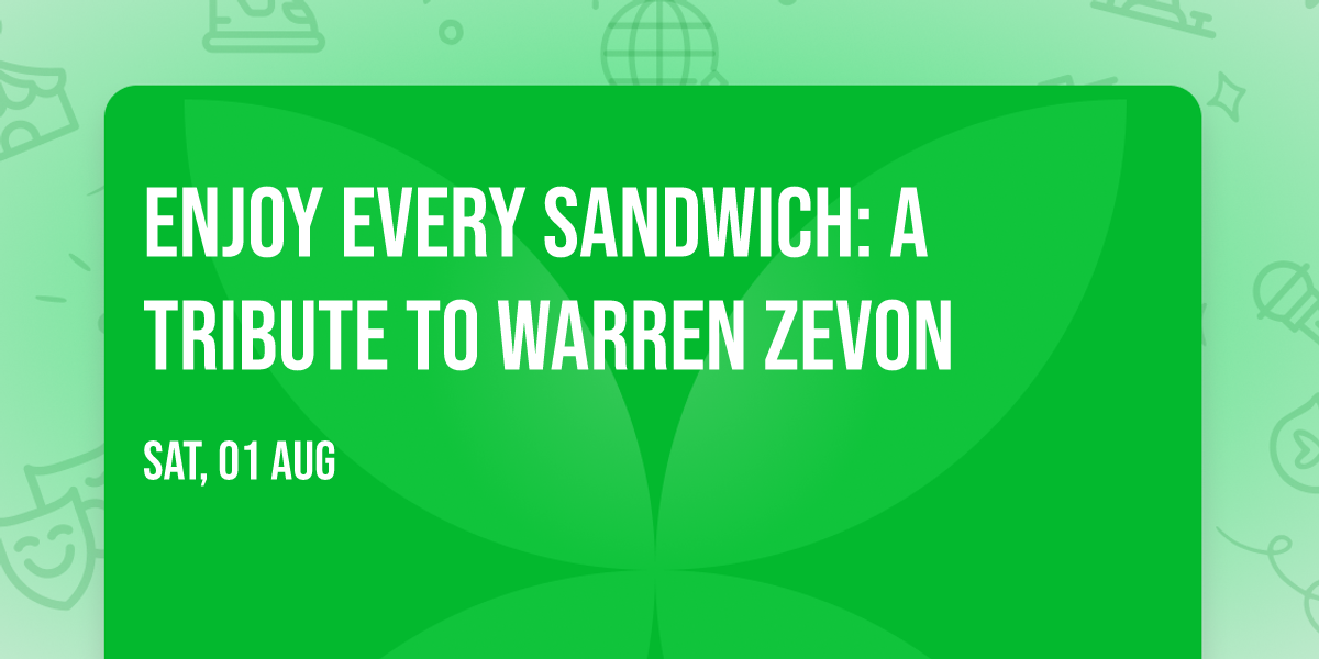 Enjoy Every Sandwich: A Tribute to Warren Zevon