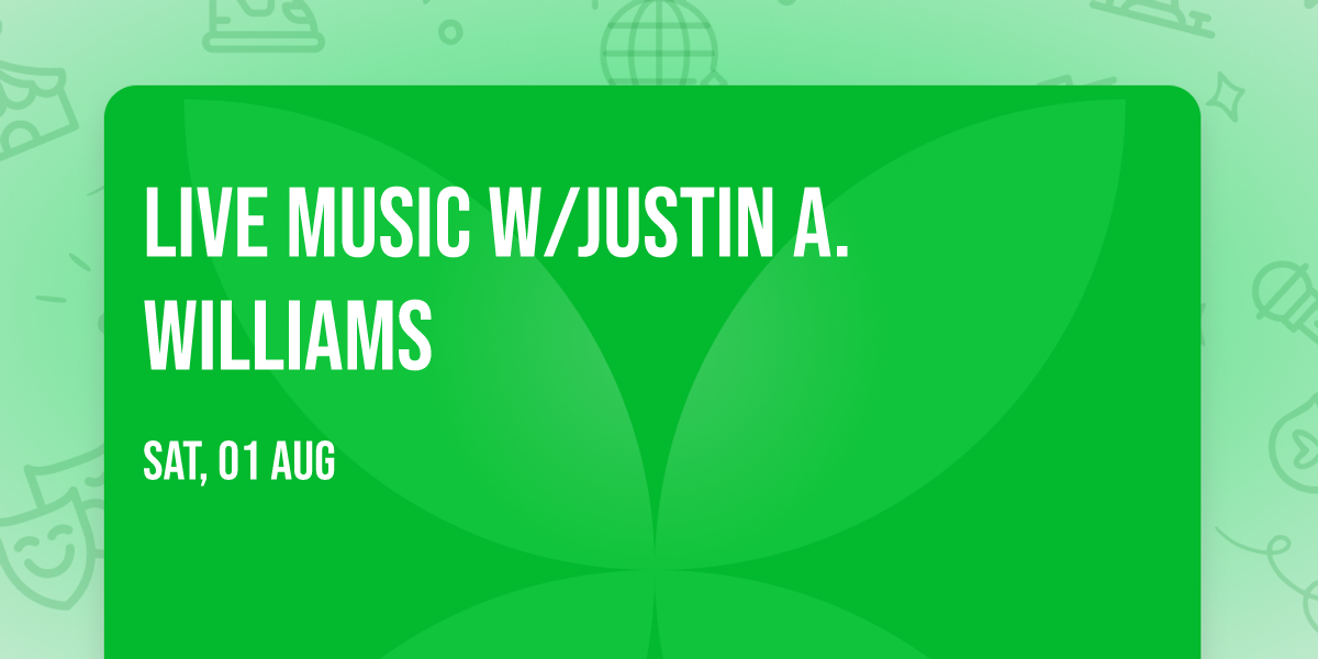 Live Music w\/Justin A. Williams