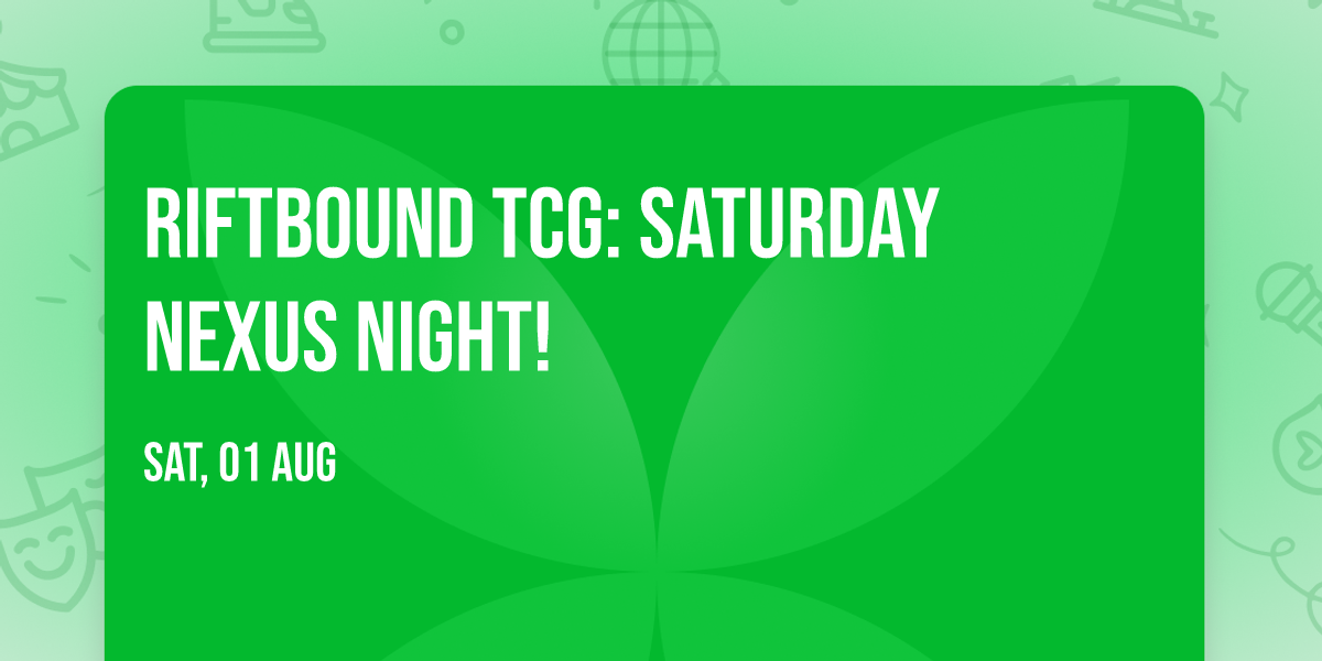 Riftbound TCG: Saturday Nexus Night!