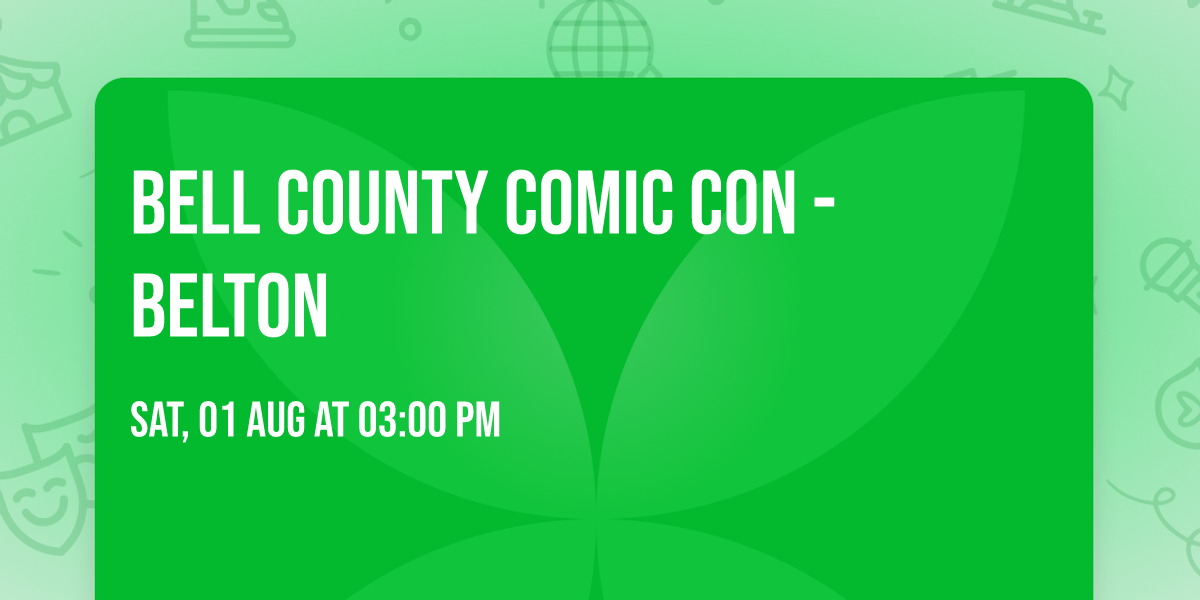 Bell County Comic Con - Belton