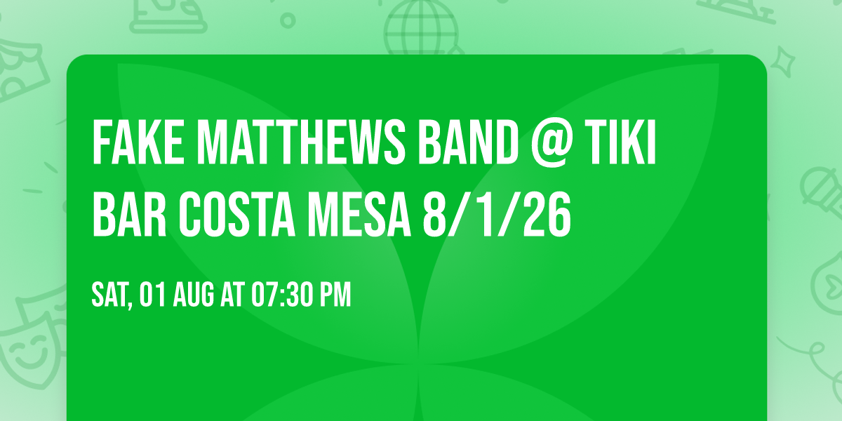 Fake Matthews Band @ TIKI BAR Costa Mesa 8\/1\/26