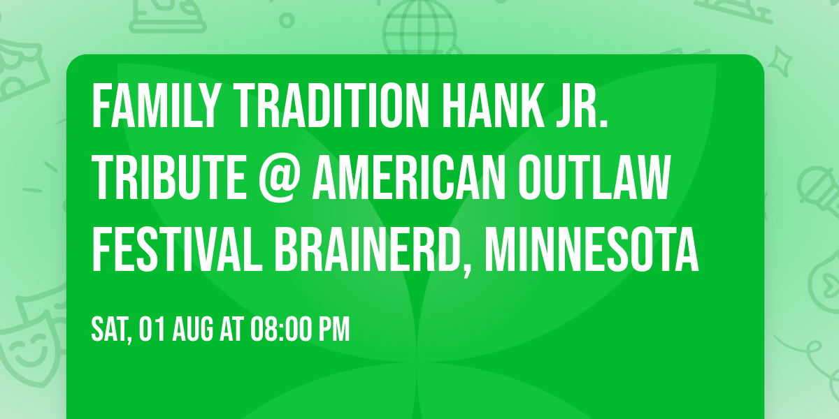 Family Tradition Hank JR. Tribute @ American Outlaw Festival Brainerd, Minnesota