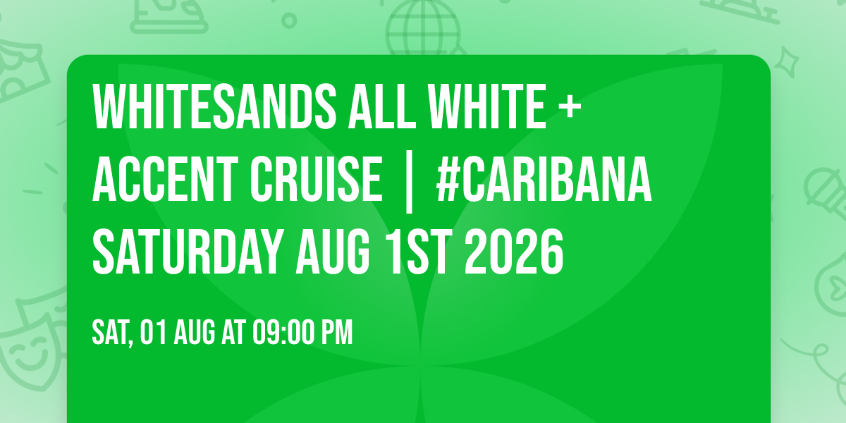 WHITESANDS All White + Accent Cruise | #Caribana Saturday Aug 1st 2026