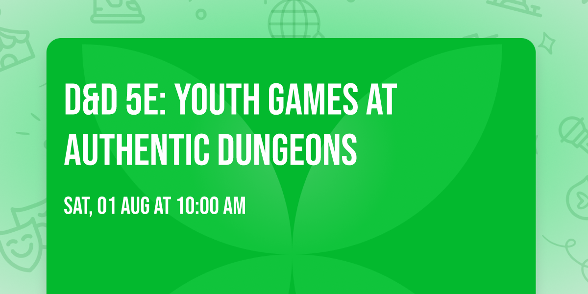 D&D 5E: Youth Games at Authentic Dungeons