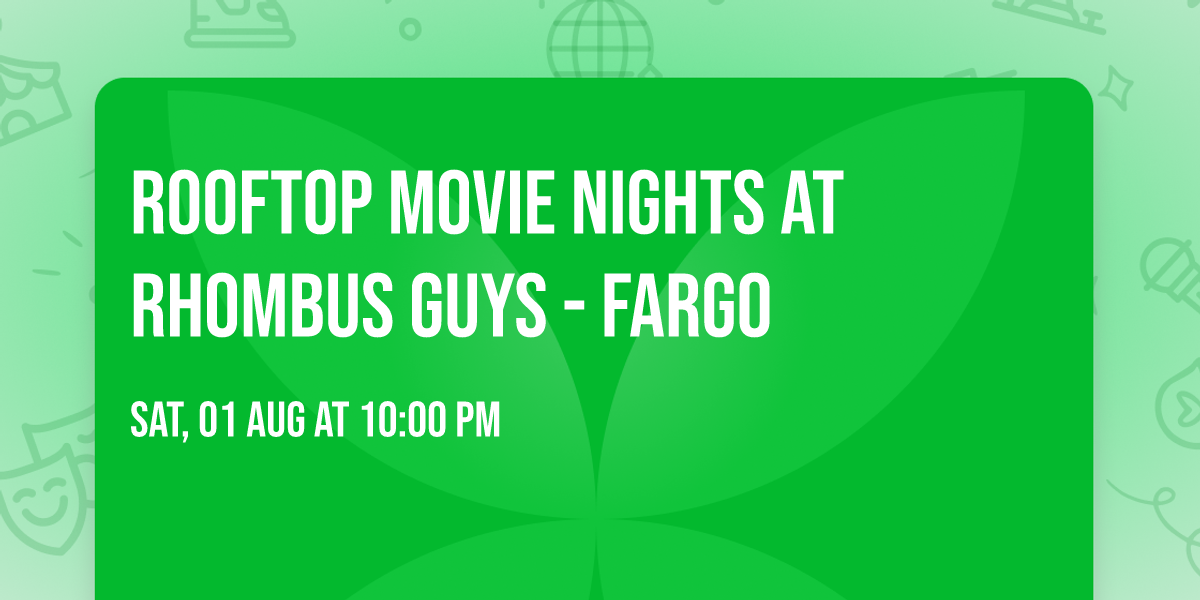Rooftop Movie Nights at Rhombus Guys - Fargo