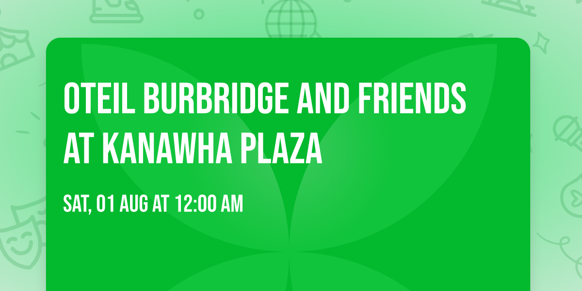 Oteil Burbridge and Friends at Kanawha Plaza