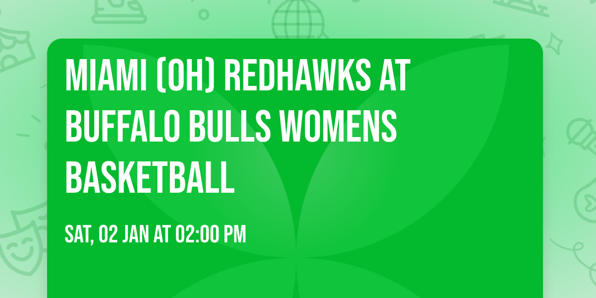 Miami (OH) Redhawks at Buffalo Bulls Womens Basketball