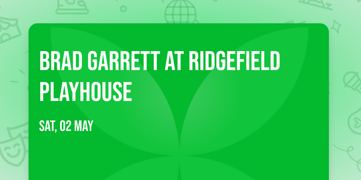 Brad Garrett at Ridgefield Playhouse