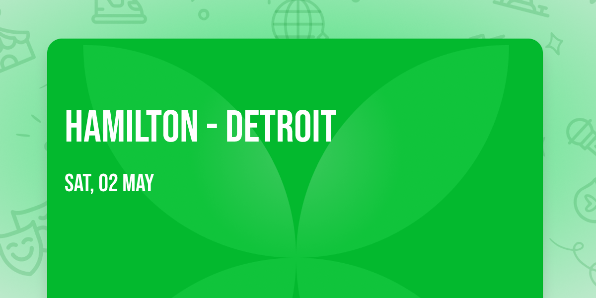 Hamilton - Detroit