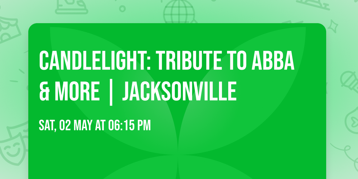 Candlelight: Tribute to ABBA & More | Jacksonville