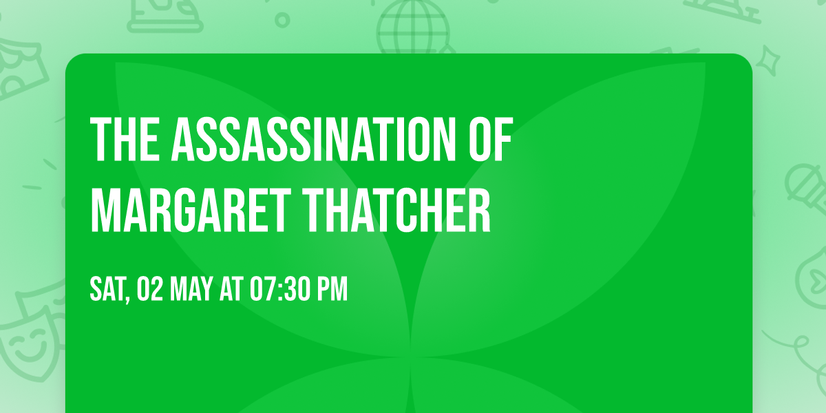 The Assassination of Margaret Thatcher