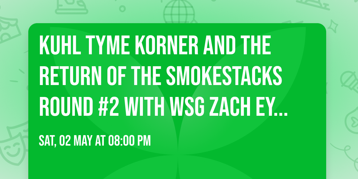 Kuhl Tyme Korner and the return of The Smokestacks round #2 with WSG Zach Eyman on BLues Harp
