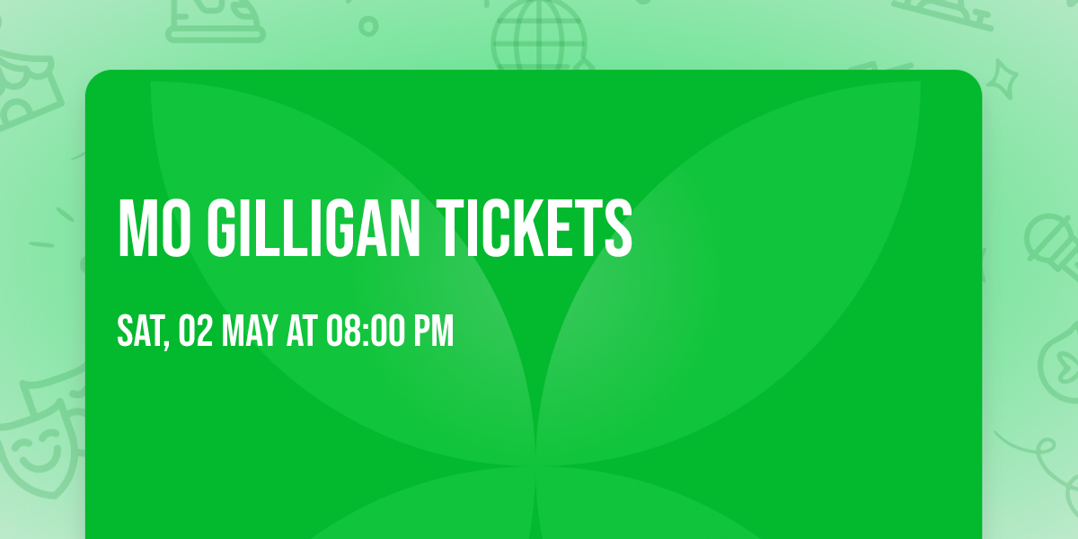 Mo Gilligan Tickets