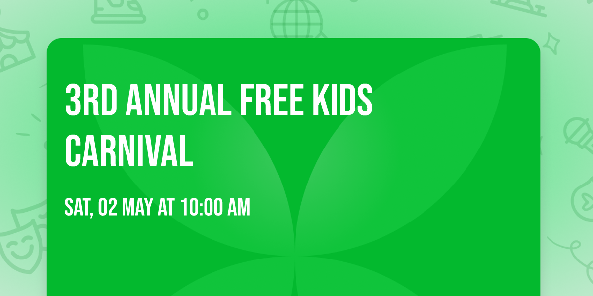 3rd annual Free Kids Carnival