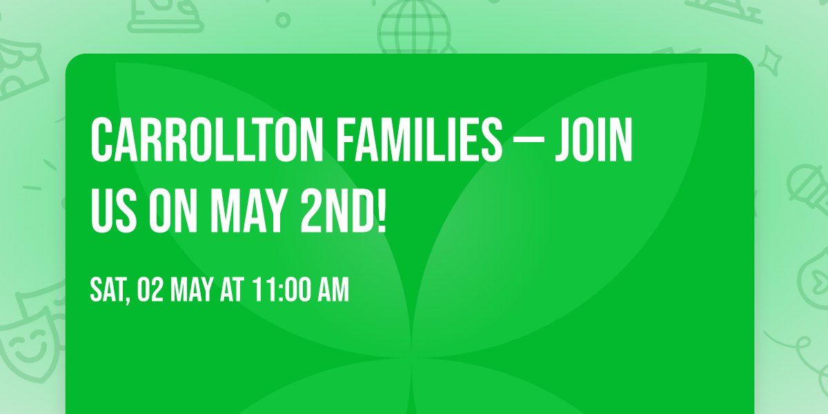 \u26bd\ud83c\udfc3 Carrollton Families \u2014 Join us on May 2nd!