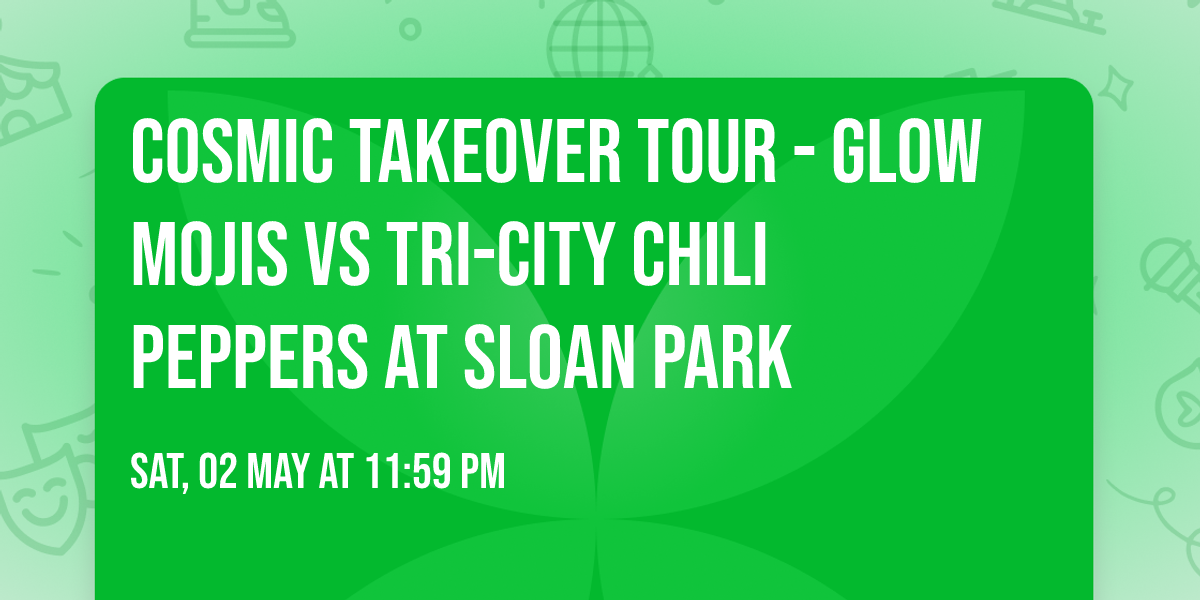 Cosmic Takeover Tour - Glow Mojis vs Tri-City Chili Peppers at Sloan Park