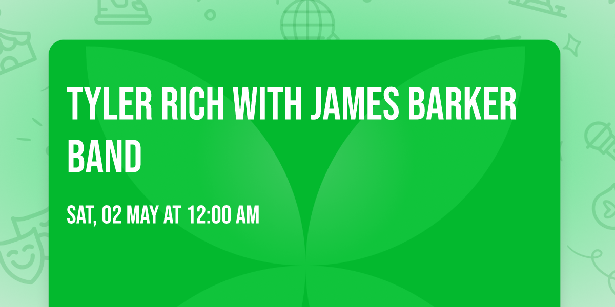 Tyler Rich with James Barker Band