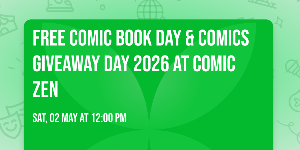 Free Comic Book Day & Comics Giveaway Day 2026 at Comic Zen