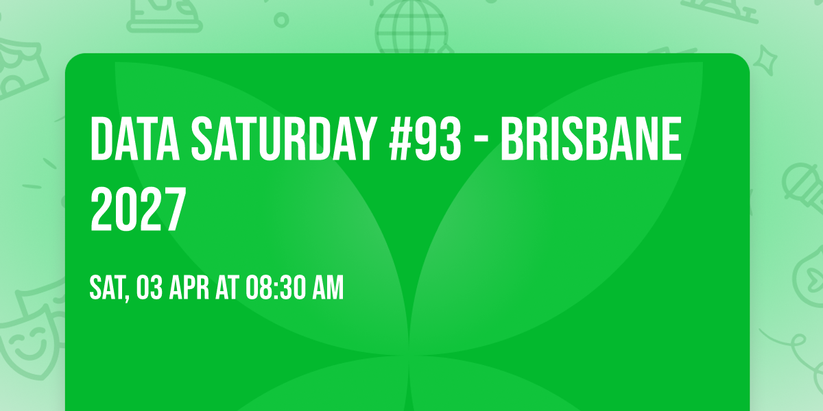 Data Saturday #93 - Brisbane 2027