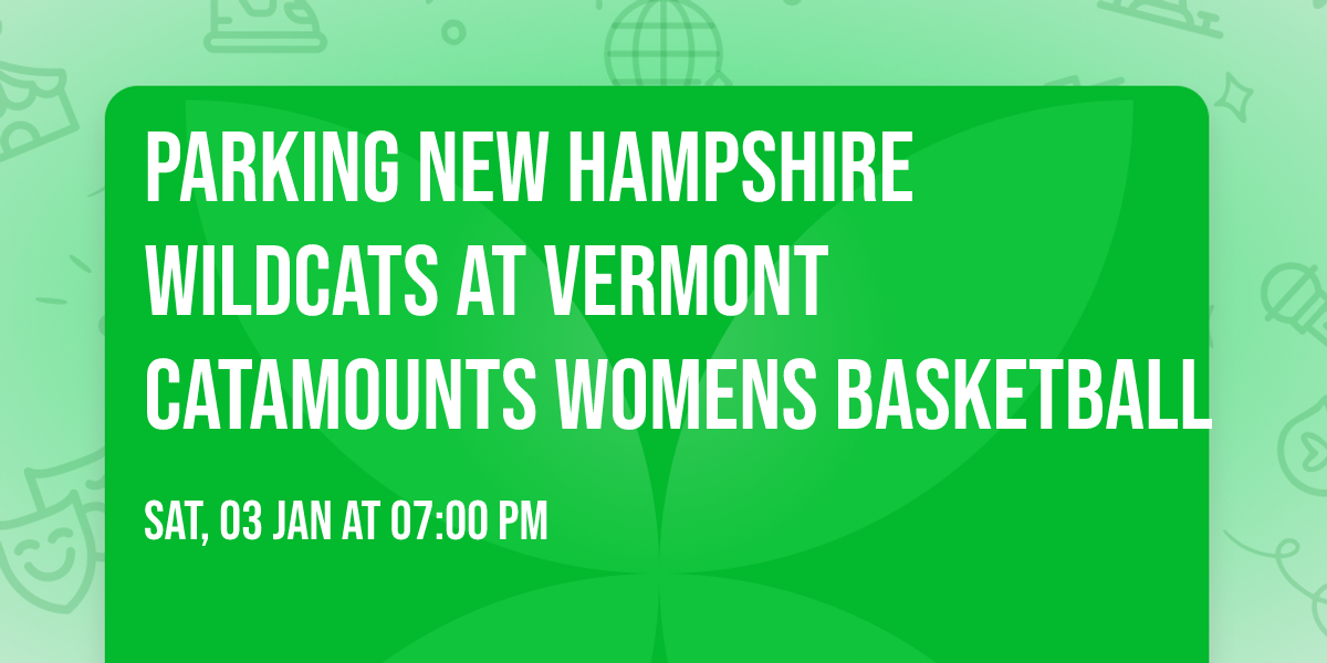 Parking New Hampshire Wildcats at Vermont Catamounts Womens Basketball