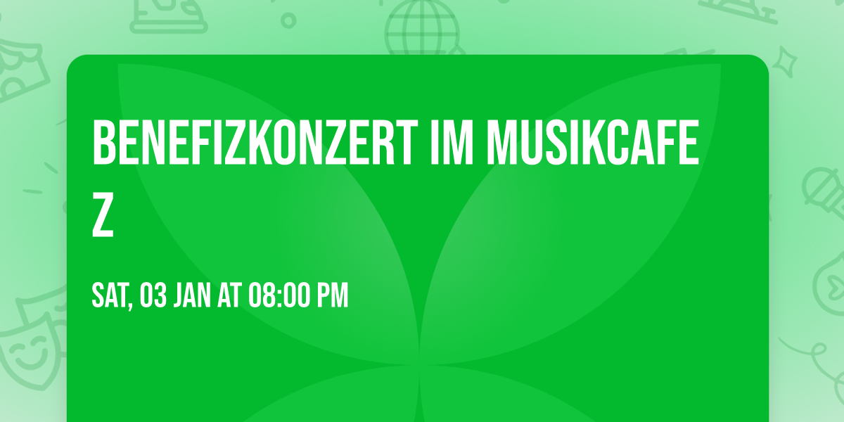 Benefizkonzert im Musikcafe Z