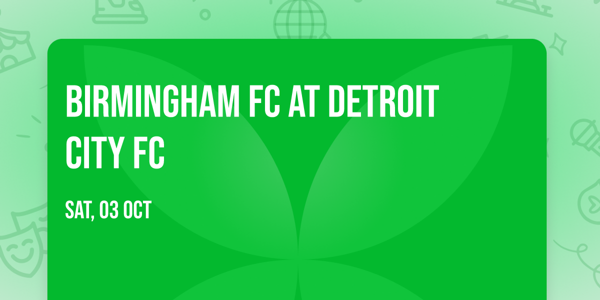 Birmingham FC at Detroit City FC