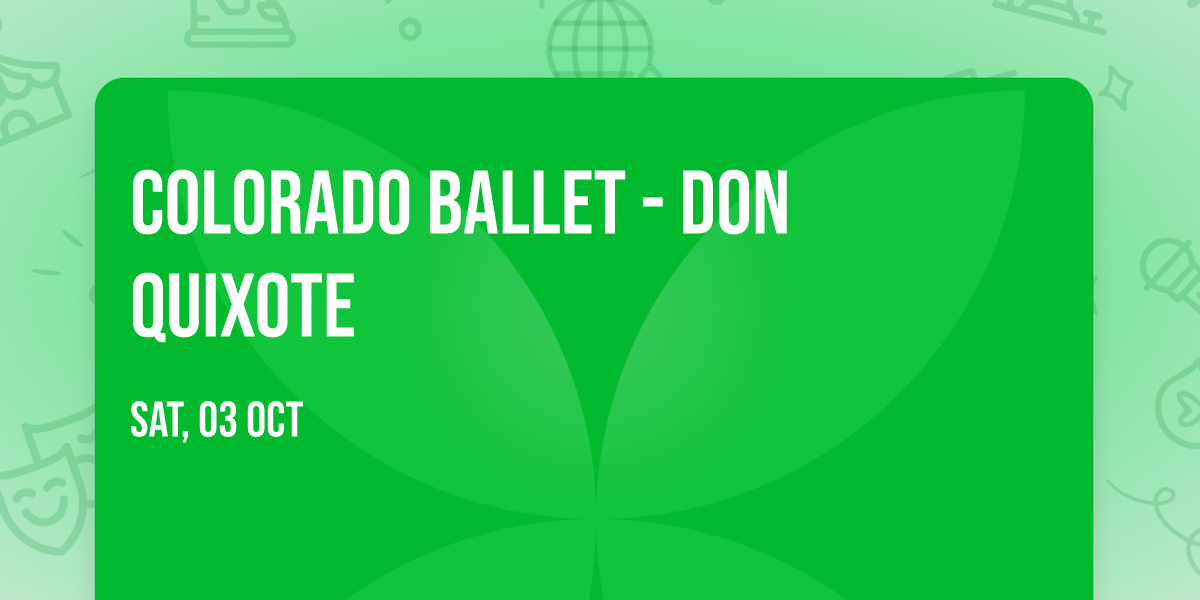 Colorado Ballet - Don Quixote