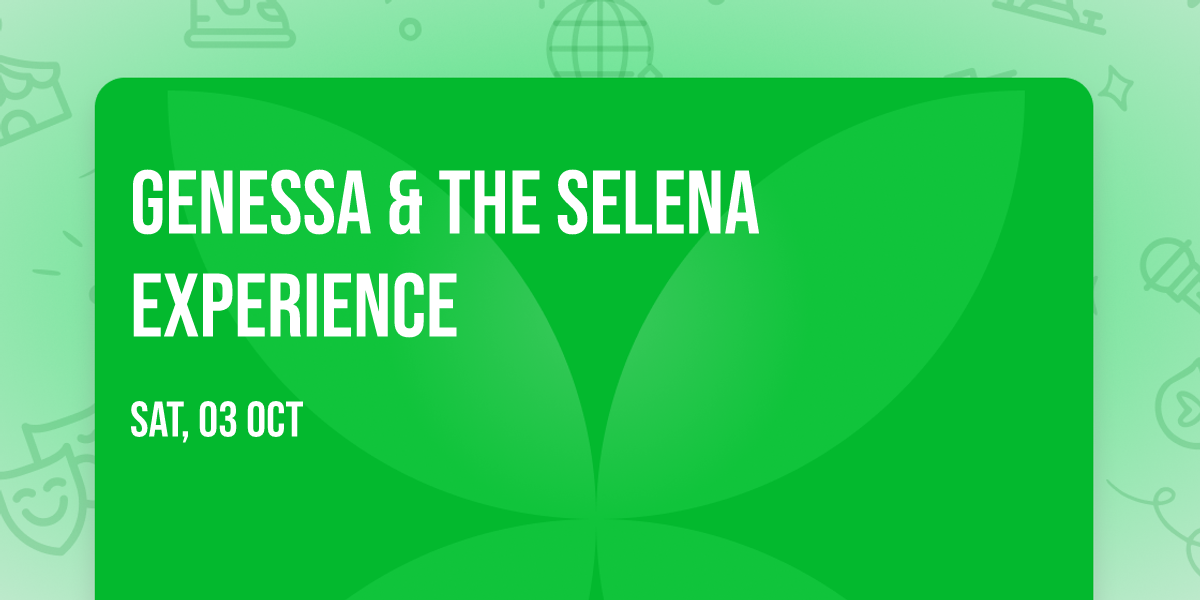 Genessa & The Selena Experience