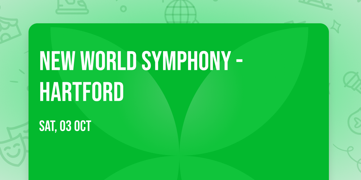 New World Symphony - Hartford