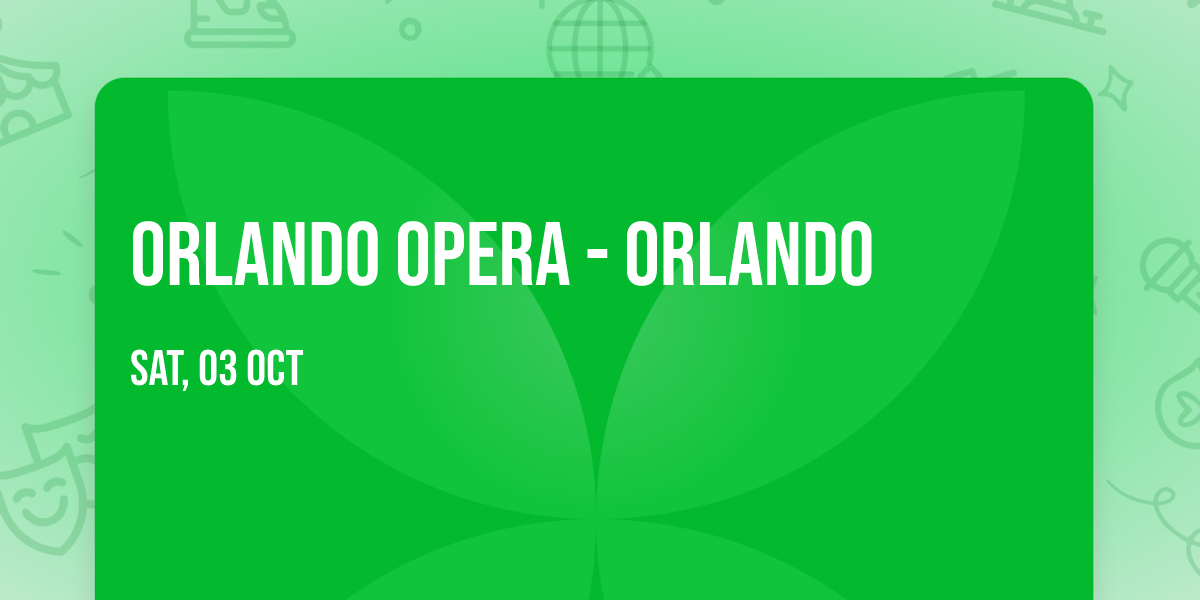 Orlando Opera - Orlando