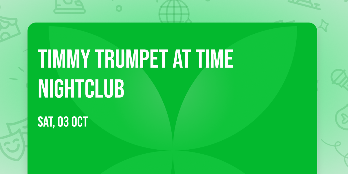 Timmy Trumpet at Time Nightclub