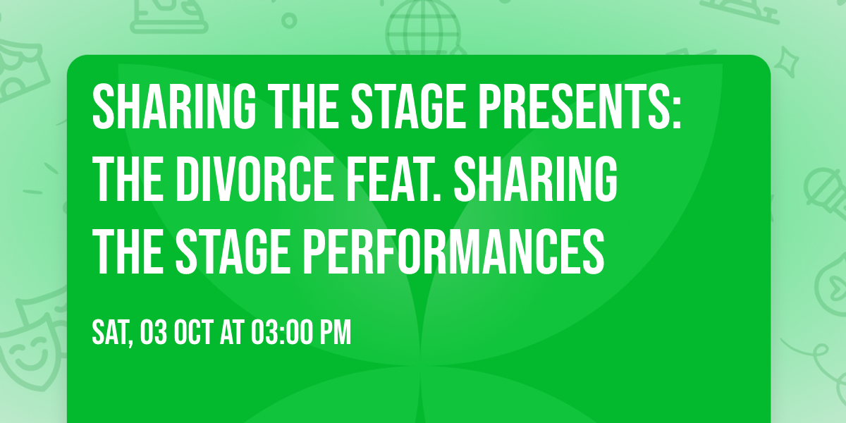 Sharing The Stage Presents:  The Divorce feat. Sharing The Stage performances