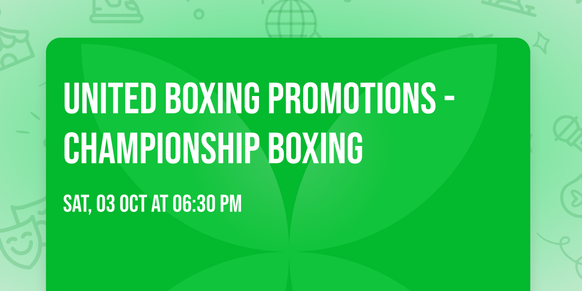 United Boxing Promotions - Championship Boxing