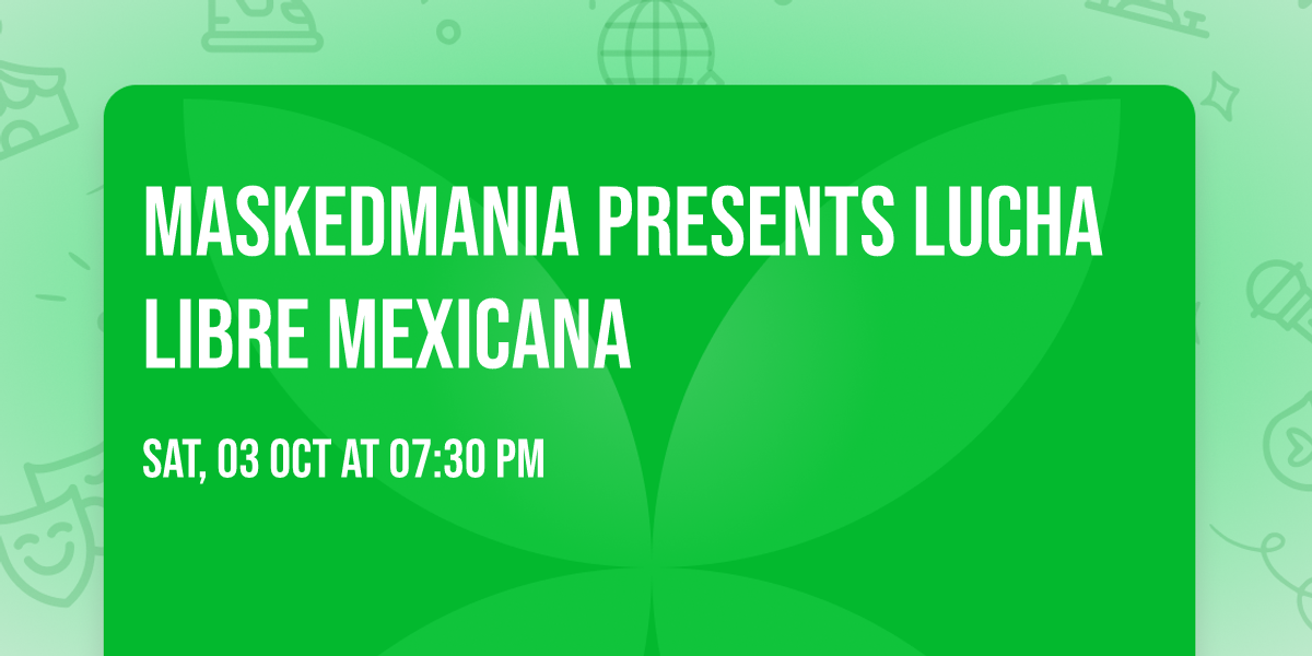 MaskedMania Presents Lucha Libre Mexicana