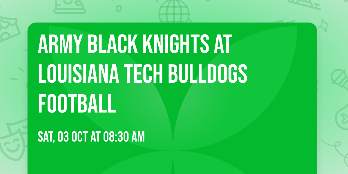 Army Black Knights at Louisiana Tech Bulldogs Football