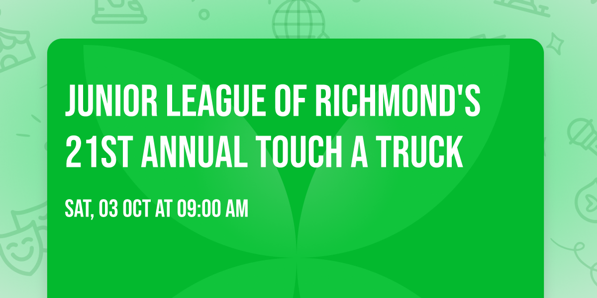 Junior League of Richmond's 21st Annual Touch a Truck